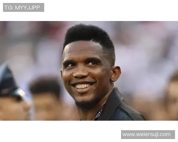 喀麦隆足球传奇人物的崛起与辉煌成就探秘 喀麦隆足球传奇人物的崛起与辉煌成就探秘